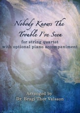 Nobody Knows The Trouble I've Seen - String Quartet with Piano accompaniment P.O.D cover